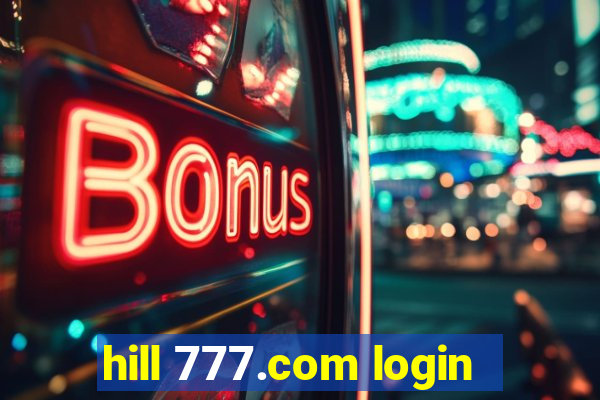 hill 777.com login